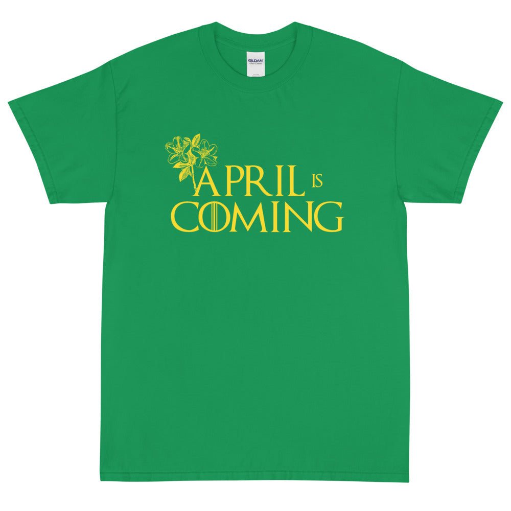 April is Coming T-Shirt